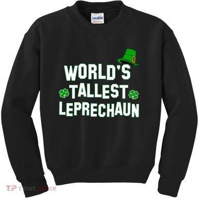 World's Tallest Leprechaun Kids Sweatshirt
