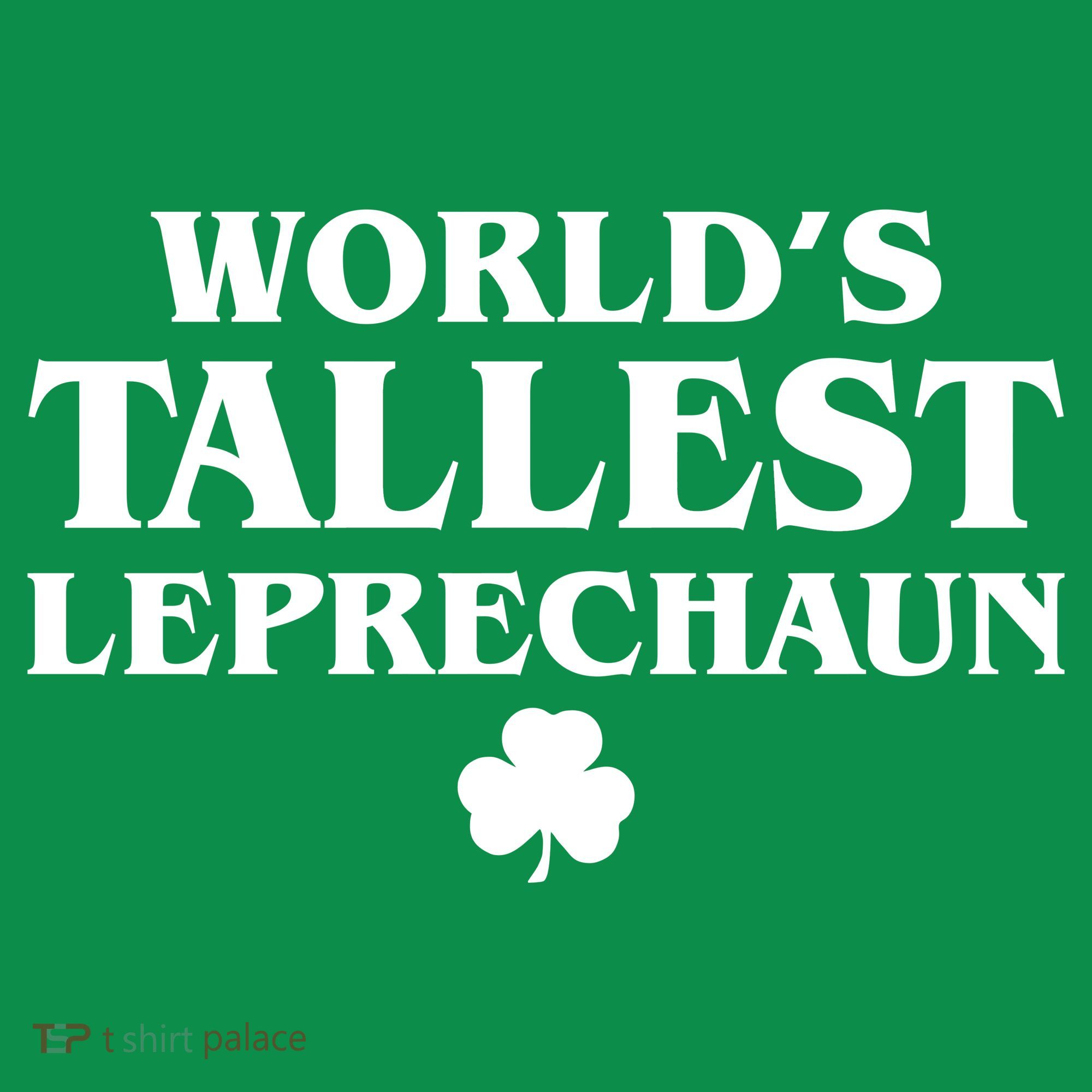World's Tallest Leprechaun Clover Funny St. Patrick's Day Coaster