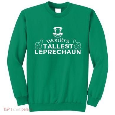 World's Tallest Leprechaun Funny Sweatshirt