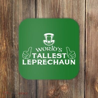 World's Tallest Leprechaun Funny Coaster