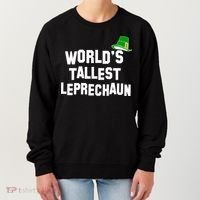 World's Tallest Leprechaun Funny St Patricks Day Women's Sweatshirt thumb 0