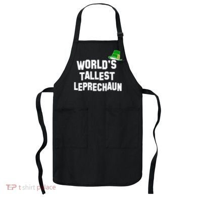 World's Tallest Leprechaun Funny St Patricks Day Apron