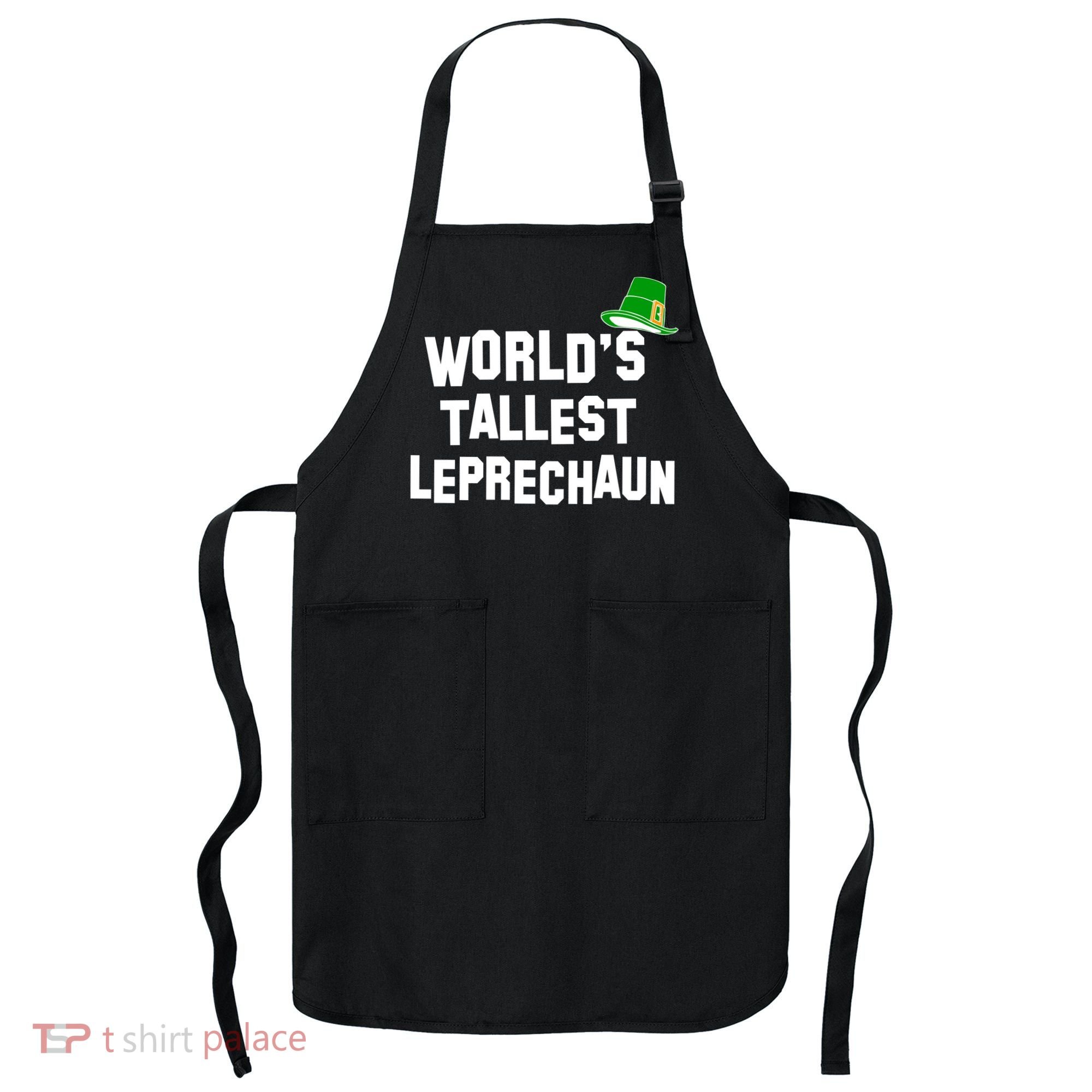 World's Tallest Leprechaun Funny St Patricks Day Apron