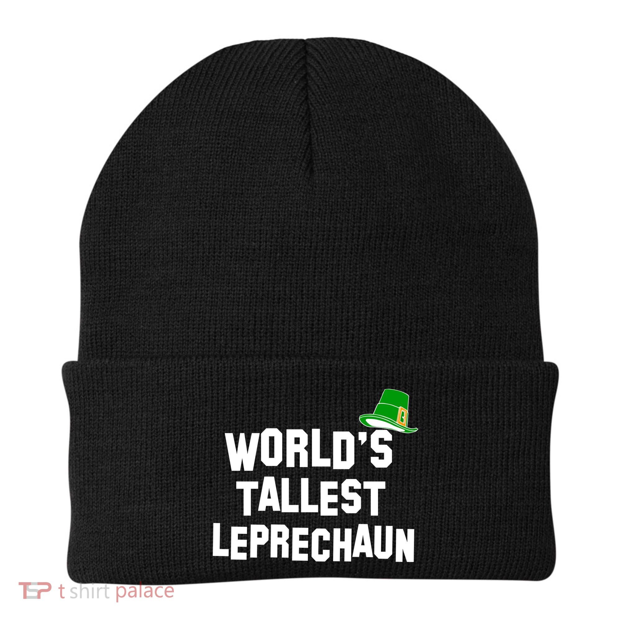 World's Tallest Leprechaun Funny St Patricks Day Beanie