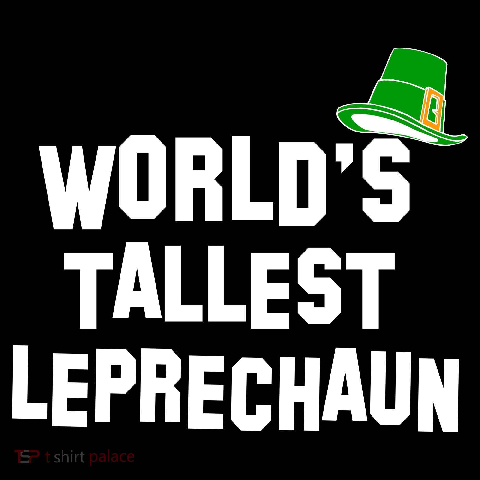 World's Tallest Leprechaun Funny St Patricks Day Women's Tank Top