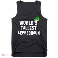 World's Tallest Leprechaun Funny St Patricks Day Tank Top thumb 0