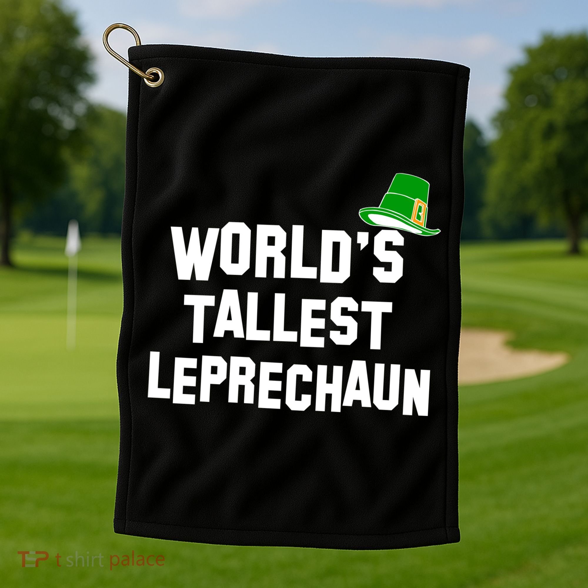World's Tallest Leprechaun Funny St Patricks Day Golf Towel