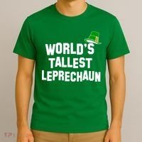 World's Tallest Leprechaun Funny St Patricks Day T-Shirt thumb 3