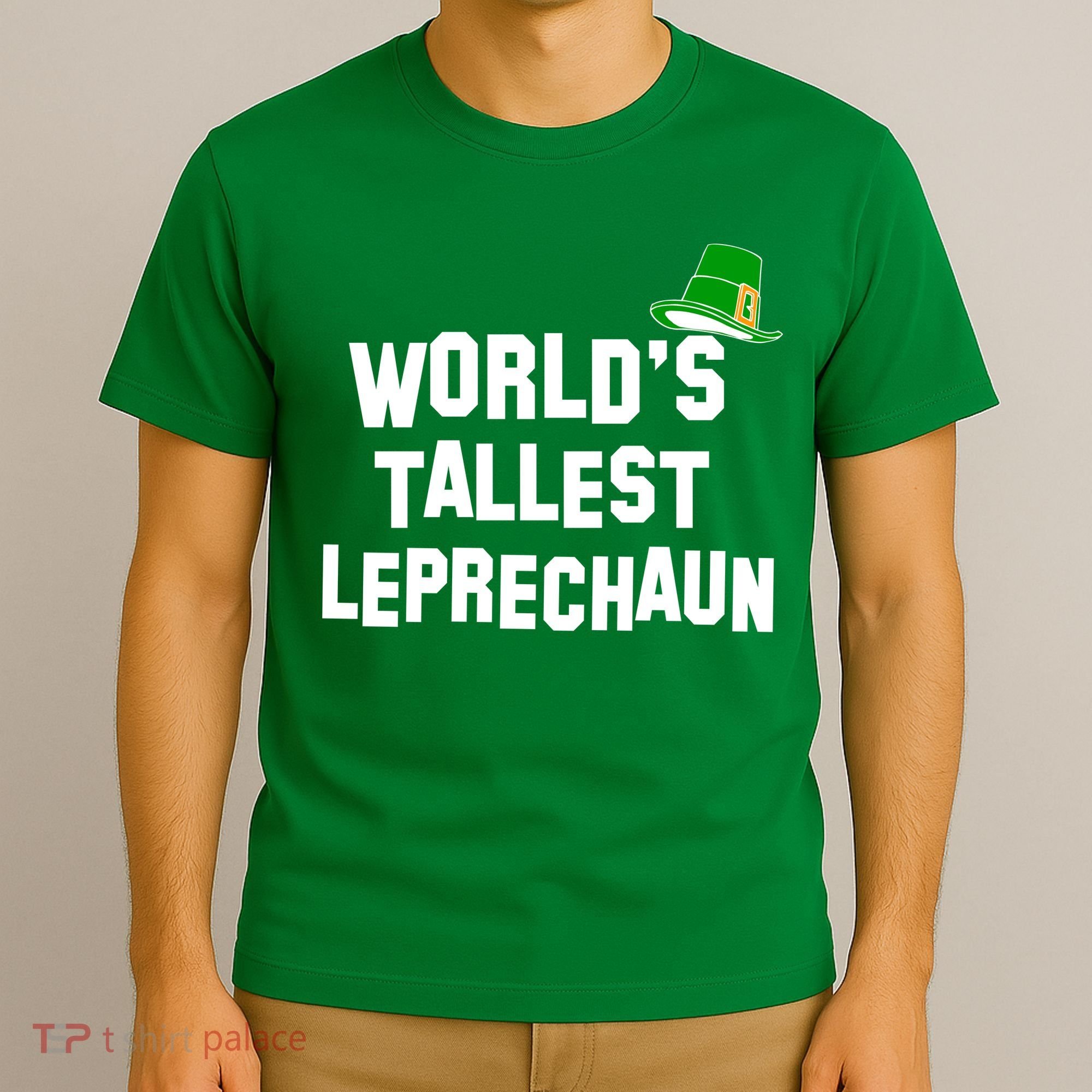 World's Tallest Leprechaun Funny St Patricks Day T-Shirt