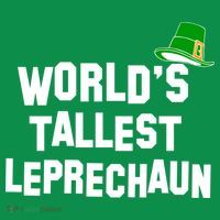 World's Tallest Leprechaun Funny St Patricks Day T-Shirt thumb 7