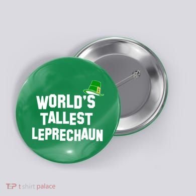 World's Tallest Leprechaun Funny St Patricks Day Button