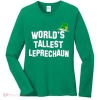 World's Tallest Leprechaun Funny St Patricks Day Women's Long Sleeve Shirt thumb 0