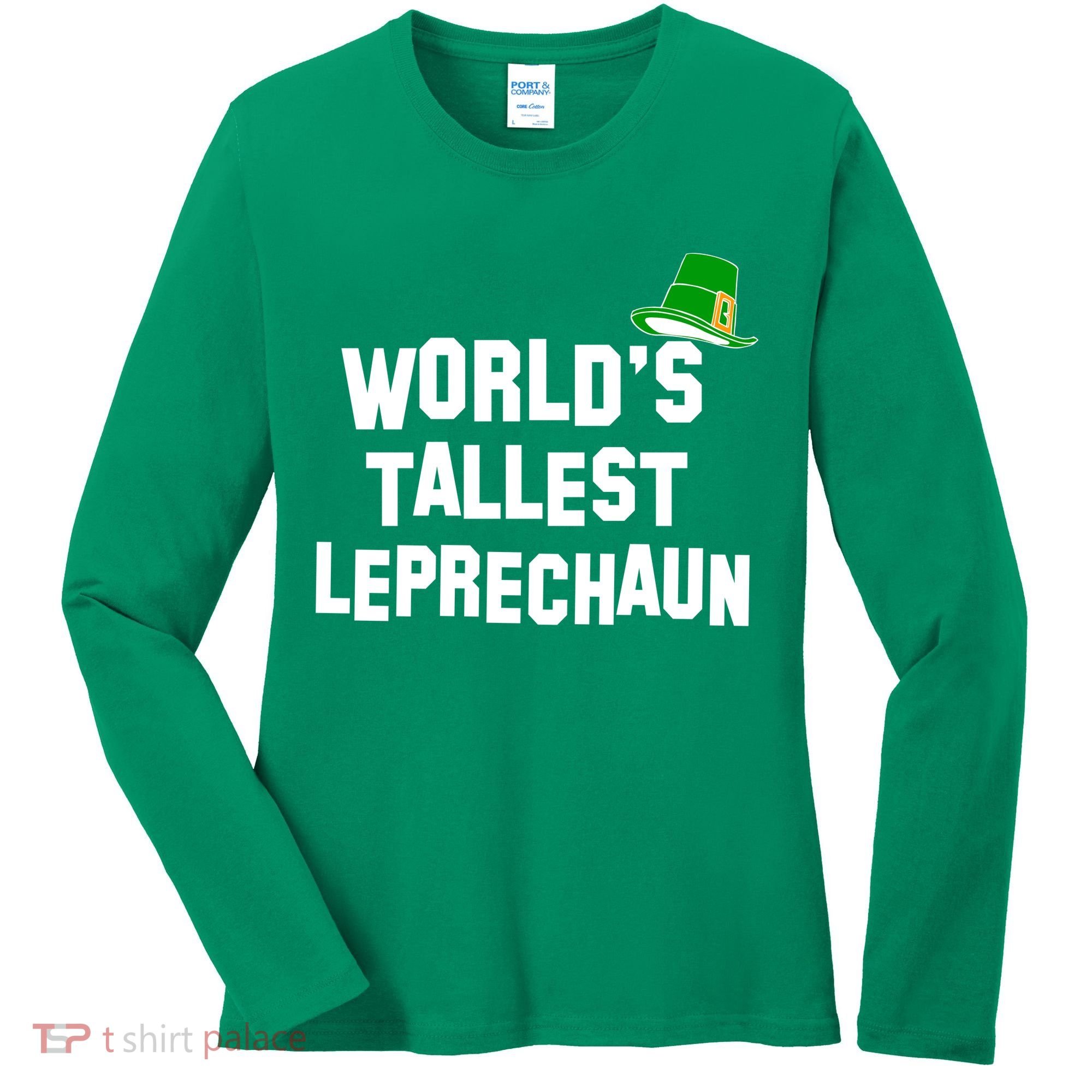 World's Tallest Leprechaun Funny St Patricks Day Women's Long Sleeve Shirt