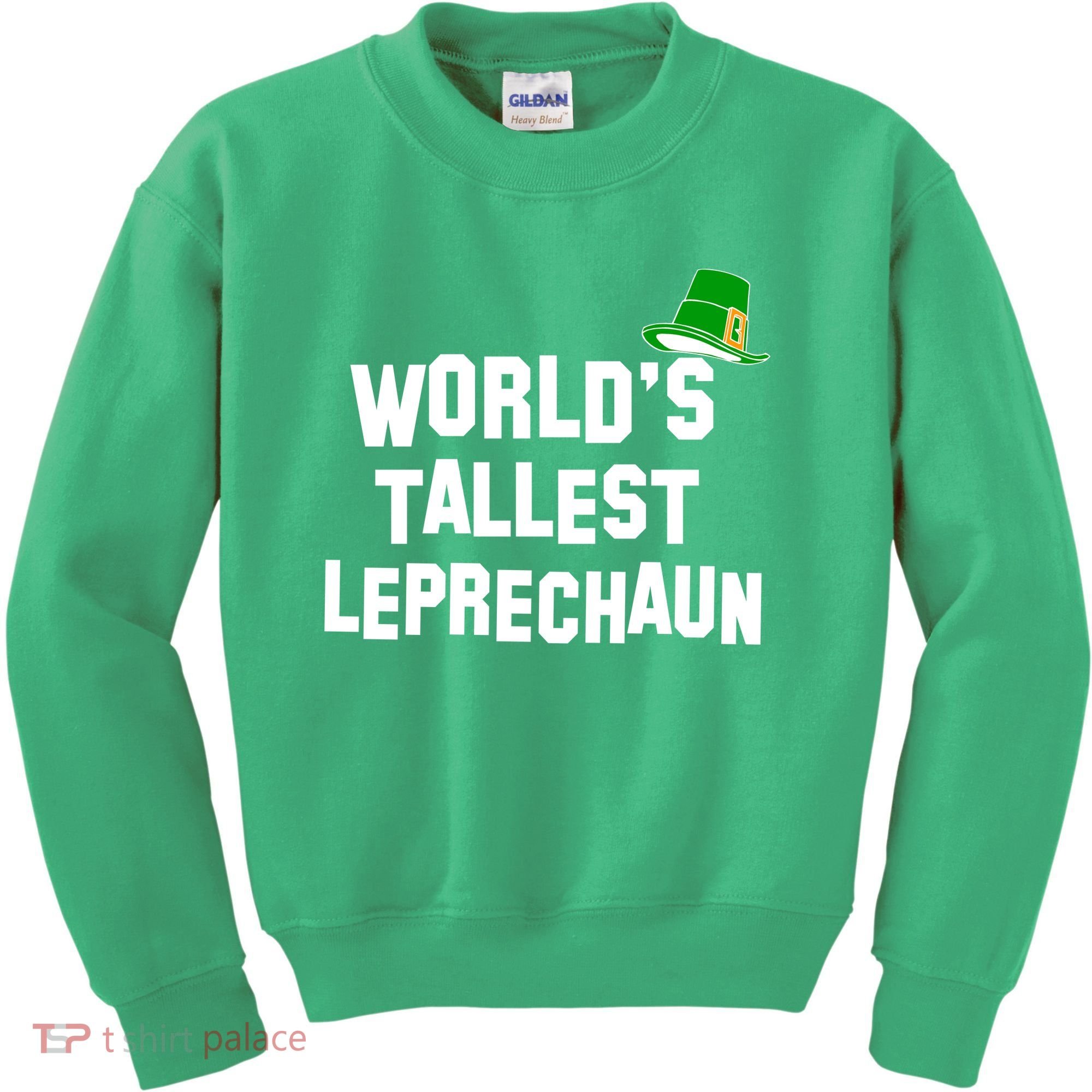 World's Tallest Leprechaun Funny St Patricks Day Kids Sweatshirt