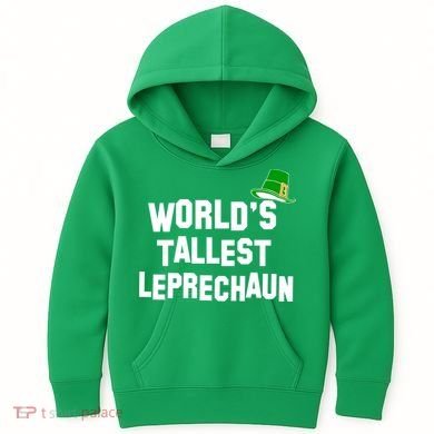 World's Tallest Leprechaun Funny St Patricks Day Kids Hoodie