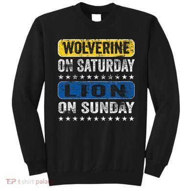 Wolverine On Saturday Lion On Sunday Sweatshirt
