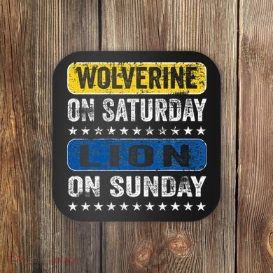 Wolverine On Saturday Lion On Sunday Coaster