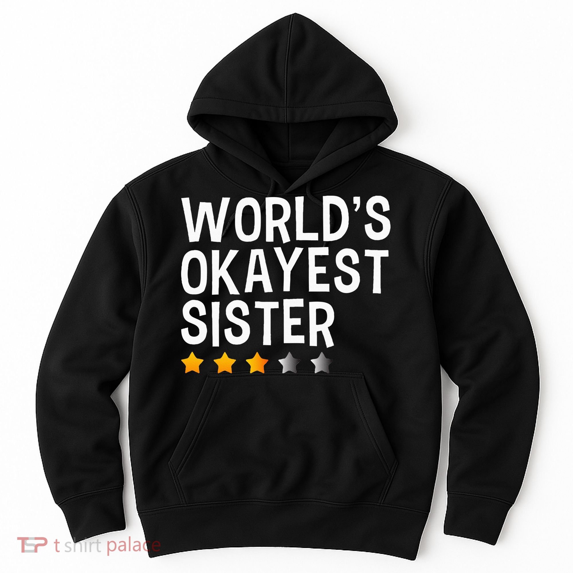 Worlds Okayest Sister Funny Sister Hoodie