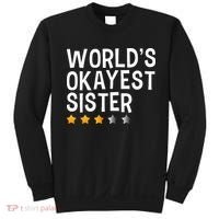 Worlds Okayest Sister Funny Sister Sweatshirt thumb 0