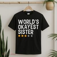 Worlds Okayest Sister Funny Sister T-Shirt thumb 2