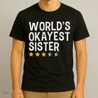 Worlds Okayest Sister Funny Sister T-Shirt thumb 3