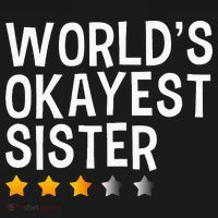 Worlds Okayest Sister Funny Sister Women's Hoodie thumb 2