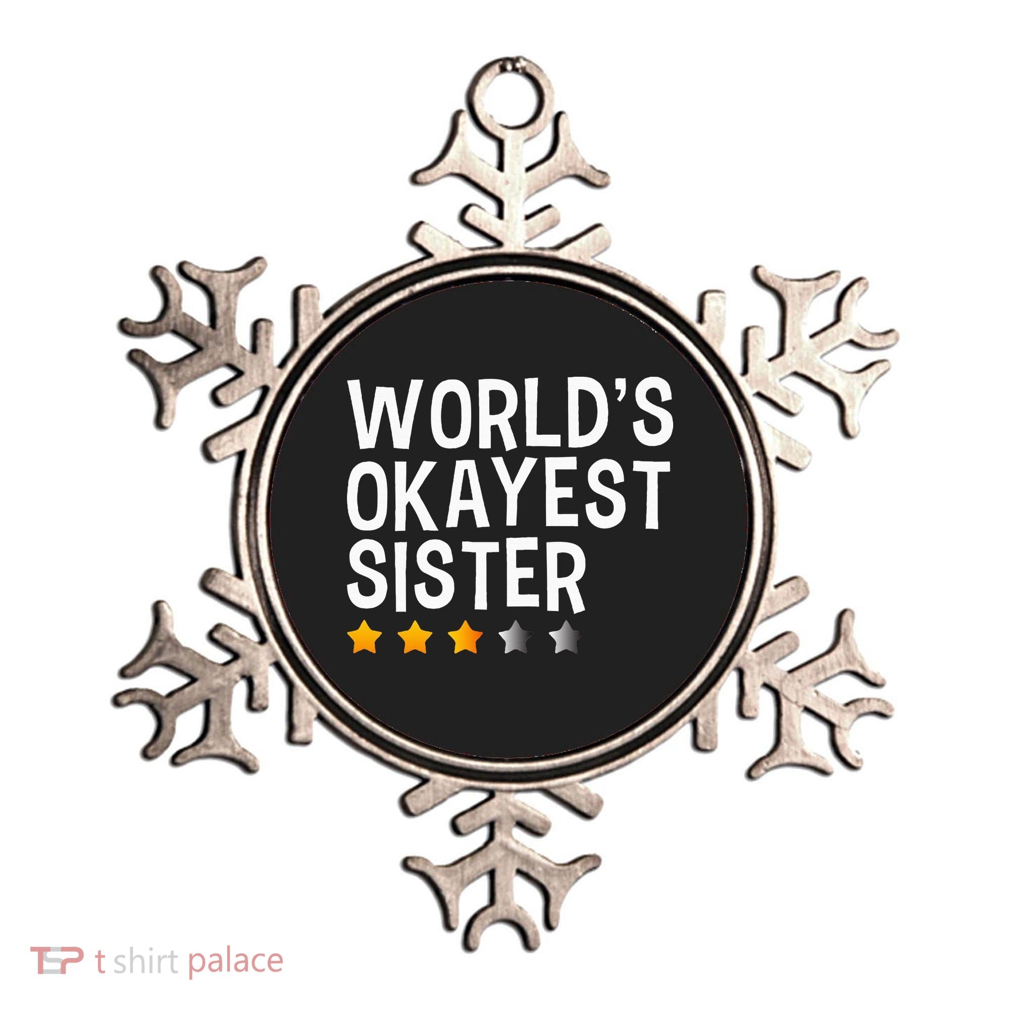 Worlds Okayest Sister Funny Sister Ornament