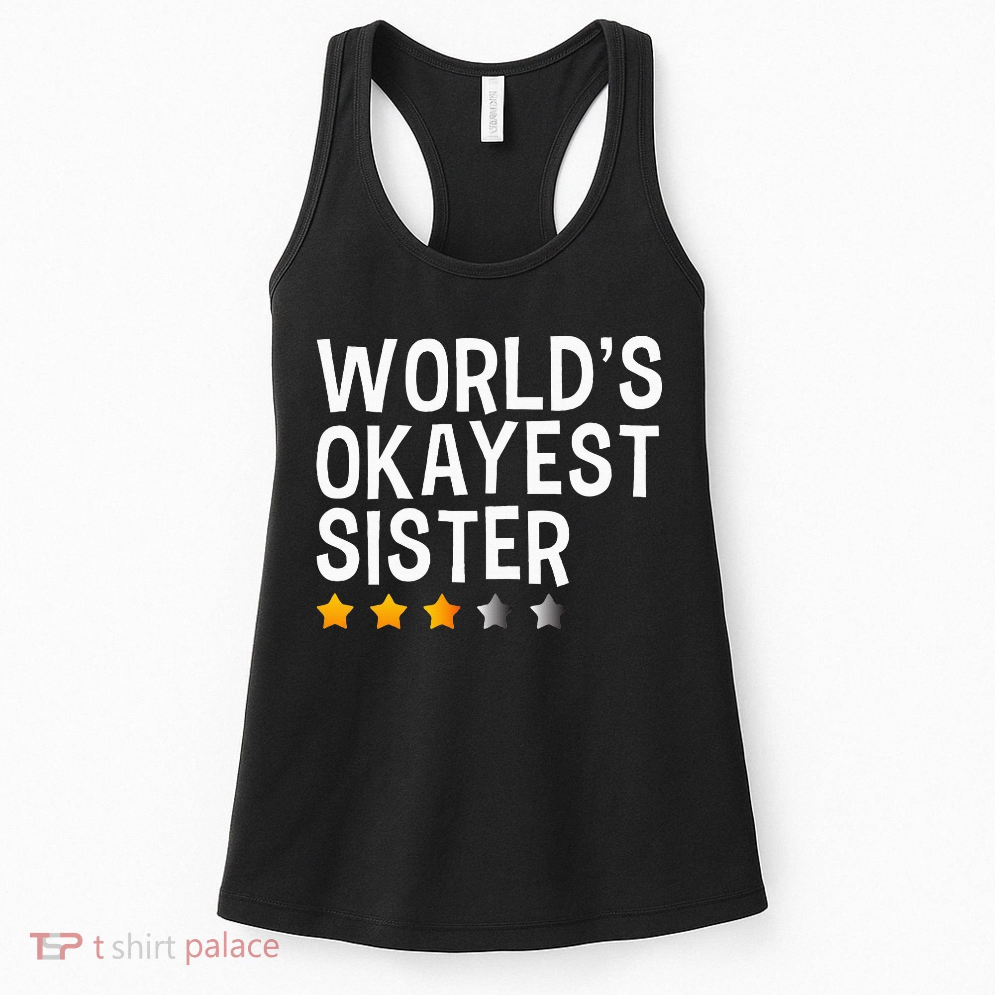 Worlds Okayest Sister Funny Sister Women's Tank Top
