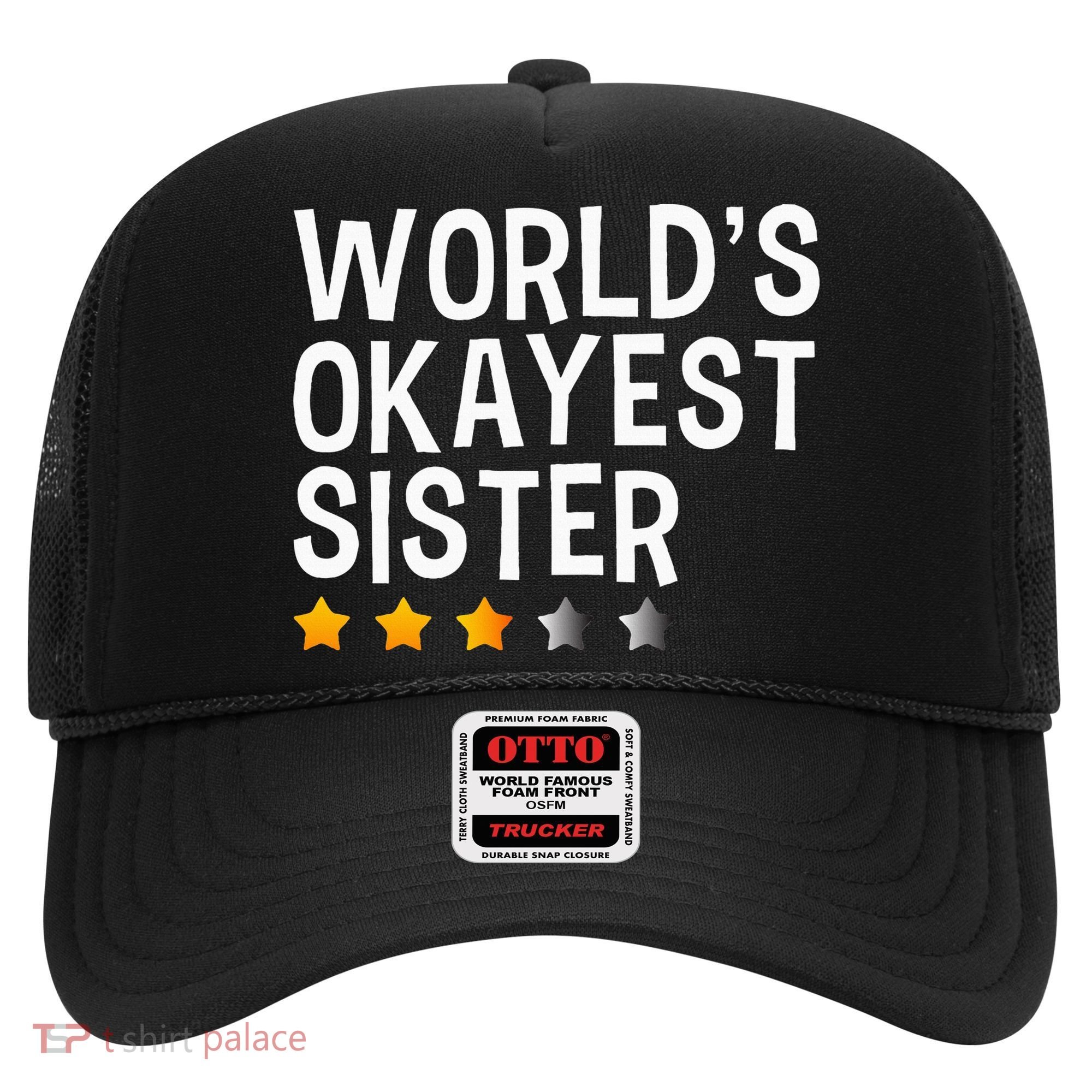 Worlds Okayest Sister Funny Sister Hat