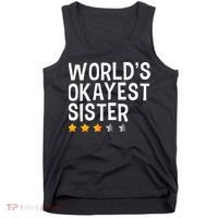 Worlds Okayest Sister Funny Sister Tank Top thumb 0