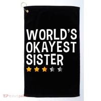 Worlds Okayest Sister Funny Sister Golf Towel thumb 0
