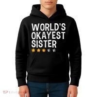 Worlds Okayest Sister Funny Sister Kids Hoodie thumb 4