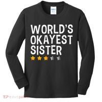 Worlds Okayest Sister Funny Sister Kids Long Sleeve Shirt thumb 0