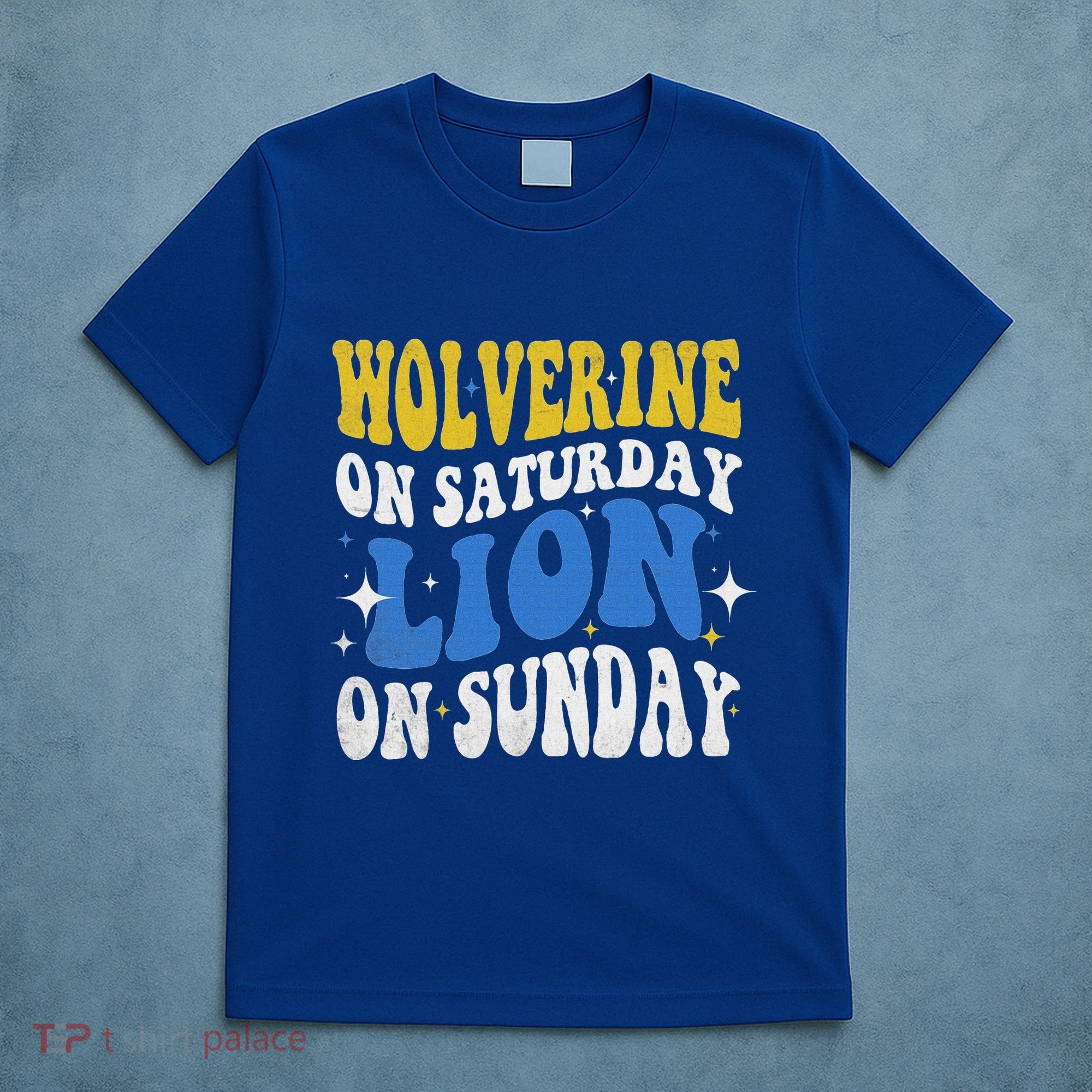 Wolverine On Saturday Funny Lion On Sunday T-Shirt