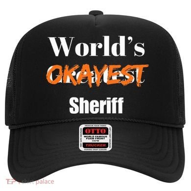 World Okayest Sheriff Sheriffs Hat