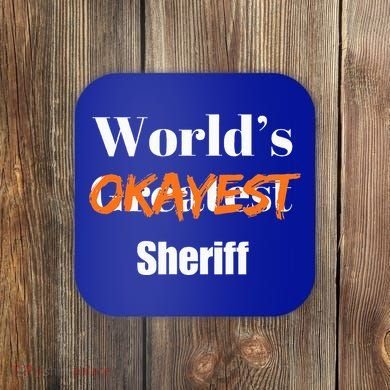 World Okayest Sheriff Sheriffs Coaster