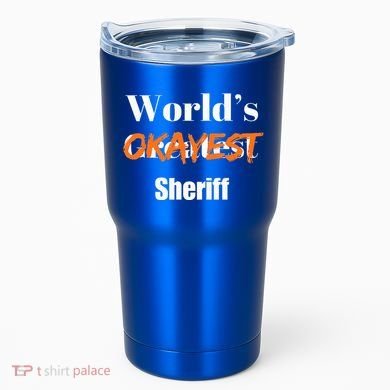 World Okayest Sheriff Sheriffs Tumbler