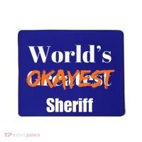 World Okayest Sheriff Sheriffs Mousepad thumb 0