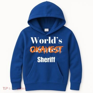 World Okayest Sheriff Sheriffs Kids Hoodie