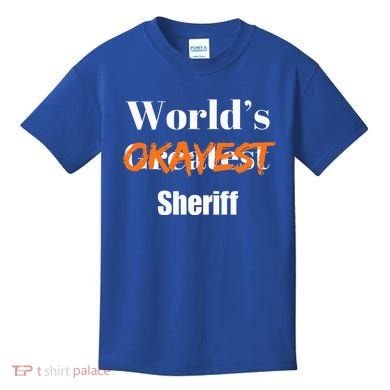 World Okayest Sheriff Sheriffs Kids T-Shirt