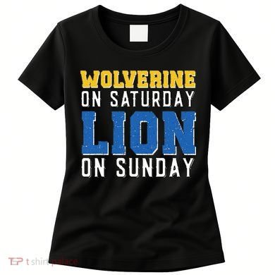 Wolverine On Saturday Lion On Sunday Funny Design Women's T-Shirt