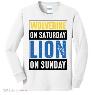Wolverine On Saturday Lion On Sunday Kids Long Sleeve Shirt