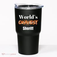 World Okayest Sheriff Sheriffs Sarcasm Sarcastic Humor Tumbler thumb 0