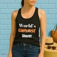 World Okayest Sheriff Sheriffs Sarcasm Sarcastic Humor Women's Tank Top thumb 2
