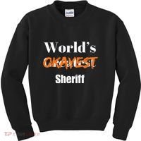 World Okayest Sheriff Sheriffs Sarcasm Sarcastic Humor Kids Sweatshirt thumb 0