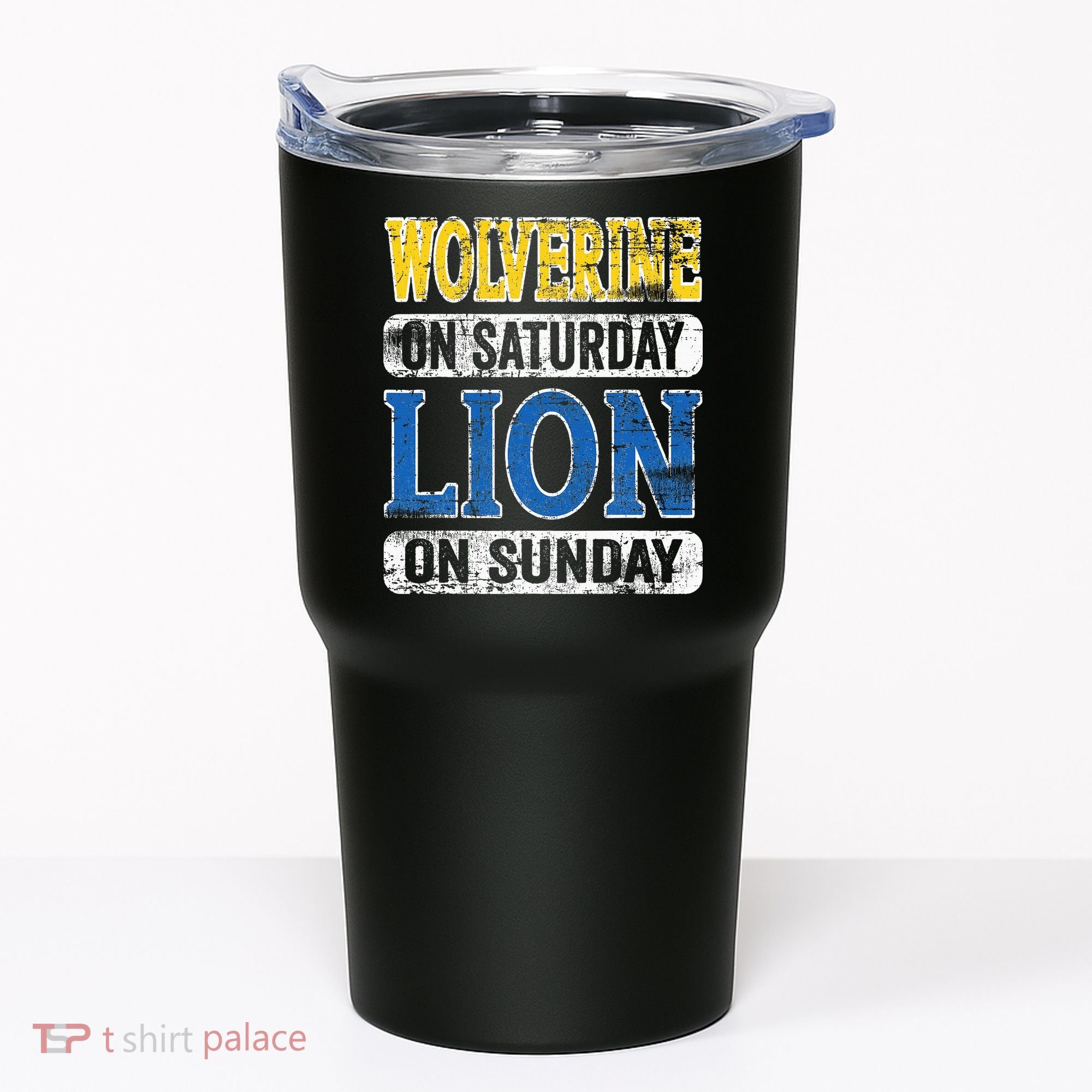 Wolverine On Saturday Lion On Sunday Detroit Tumbler