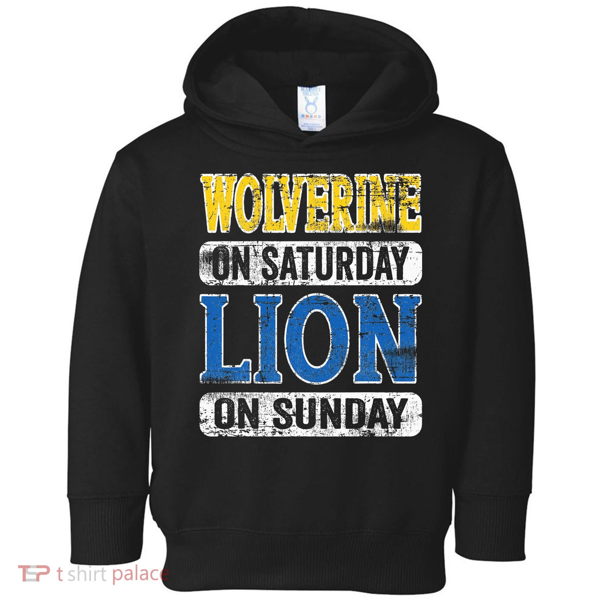 Wolverine On Saturday Lion On Sunday Detroit Toddler Hoodie