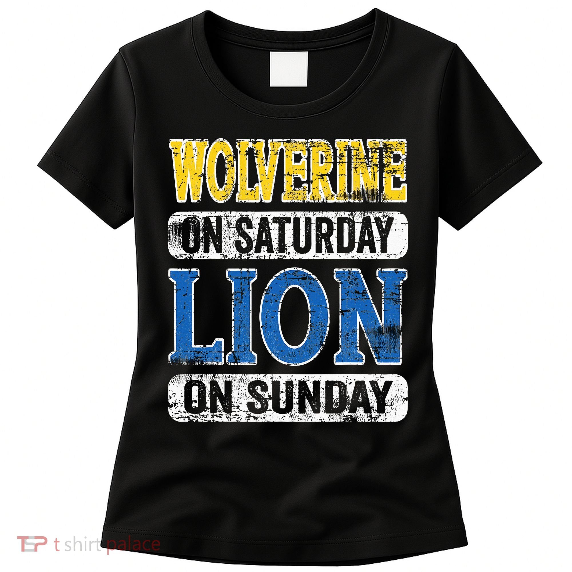 Wolverine On Saturday Lion On Sunday Detroit Women's T-Shirt