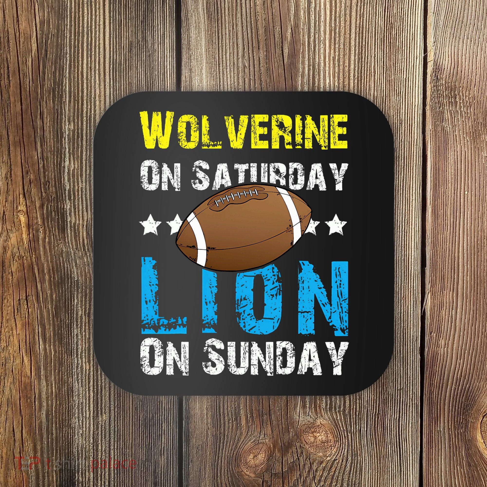 Wolverine On Saturday Lion On Sunday Coaster