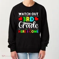 Watch Out Third Grade Here I Come Cute Gift Women's Sweatshirt thumb 0